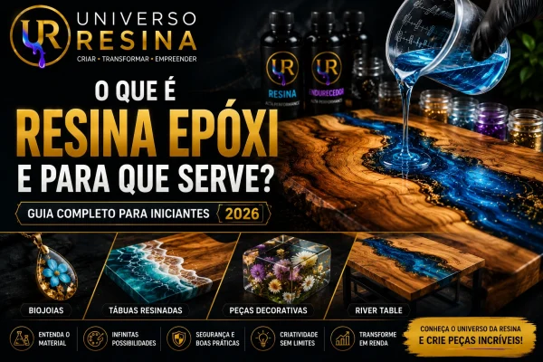 o_que_e_resina_epoxi_para_que_serve_2026
